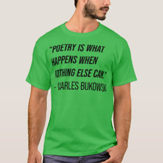 T-shirt Citation 4 de Charles Bukowski