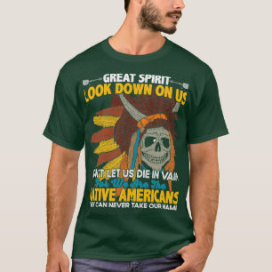 T-shirt Citation amérindienne Great Spirit Look Down