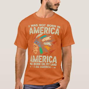 T-shirt Citation amérindienne Je N'Étais Pas Né
