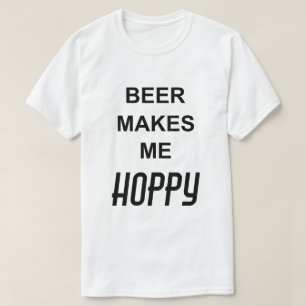 T-shirt Citation amusante BIÈRE ME REND HOPPY