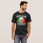 T-shirt Citation amusante de Sicile pour crier sicilien (Devant entier)