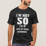 T-shirt Citation Amusante Du 50E Anniversaire<br><div class="desc">Citation Amusante Du 50E Anniversaire</div>