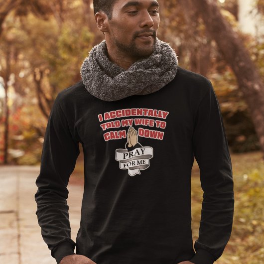 T-shirt Citation Amusante Du Mari - Priez Pour Moi