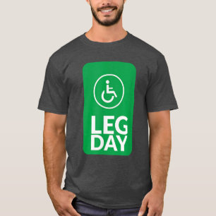 T-shirt Citation amusante Gym Leg Day amusant Handicap Exe