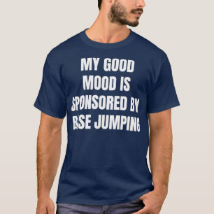T-shirt Citation Amusante Ma Bonne Humeur Est Sponsorisée