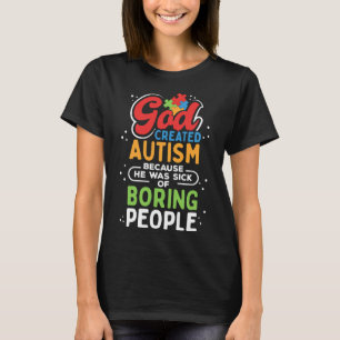 T-shirt Citation autiste créée par Dieu