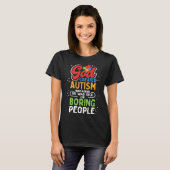 T-shirt Citation autiste créée par Dieu (Devant entier)