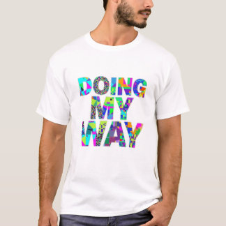 T-Shirt Citation Coloré « À Ma Manière »