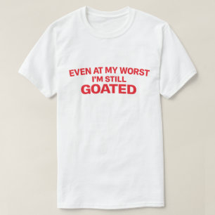 T-shirt Citation Confiant "Même à mon pire, je suis toujou
