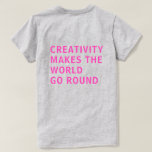 T-shirt Citation créative Typographie rose Retour Imprimer<br><div class="desc">Tshirt pour les créatifs présente le texte "la créativité fait tourner le monde" sur le dos du tshirt en gras de typographie rose néon sur un arrière - plan gris. Conçu exclusivement pour vous par Happy Dolphin Studio. Si vous avez besoin d'aide ou de produits correspondants, veuillez nous contacter par...</div>