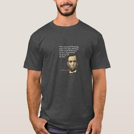 T-shirt Citation D'Abraham Lincoln Sur L'Inobisme Des Gens (Devant)