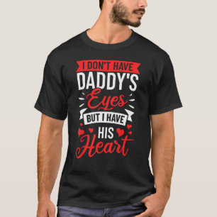 T-shirt Citation D'Adoption Je N'Ai Pas Les Yeux De Daddle