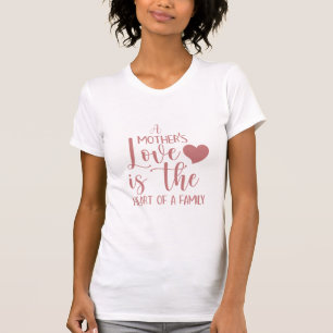 T-shirt Citation d'amour d'une mère