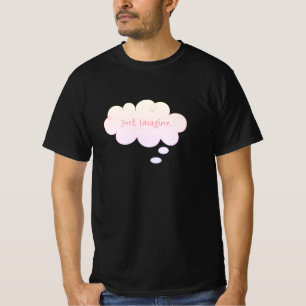 T-shirt Citation d'art de rêve "Imaginez simplement" Inspi