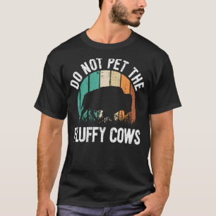 T-shirt Citation de bison drôle Je ne caresse pas les vach