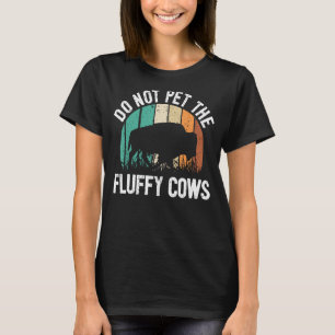 T-shirt Citation De Bison Drôle Je Ne Pet Pas Les Vaches F
