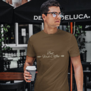 T-shirt Citation de café drôle en brun