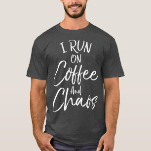 T-shirt Citation de café drôle pour Moms mignonne Je cours