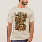T-shirt Citation de café Graffiti (Devant)