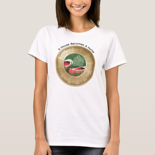 T-shirt Citation de calendrier 2026 Une maison devient un (Devant)