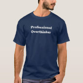 T-shirt Citation de caractère amusant Surpensateur profess (Devant)