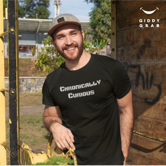 T-shirt Citation de caractère drôle chronique curieuse