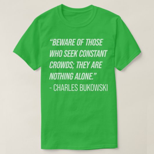 T-shirt Citation de Charles Bukowski 7 (Design devant)