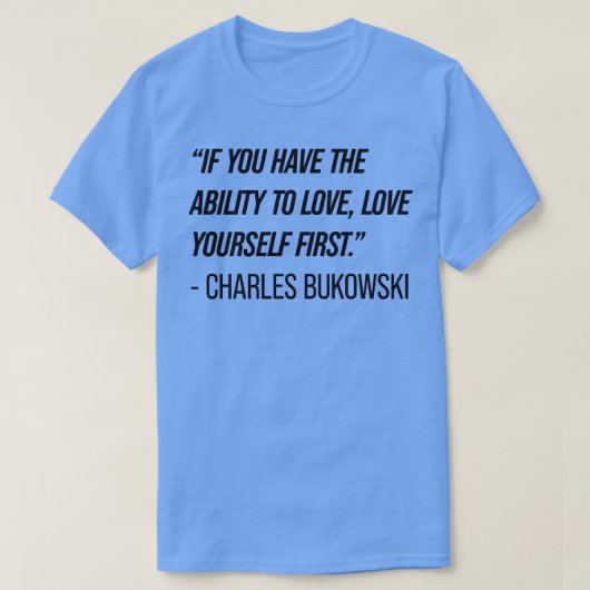 T-shirt Citation de Charles Bukowski 8 (Design devant)