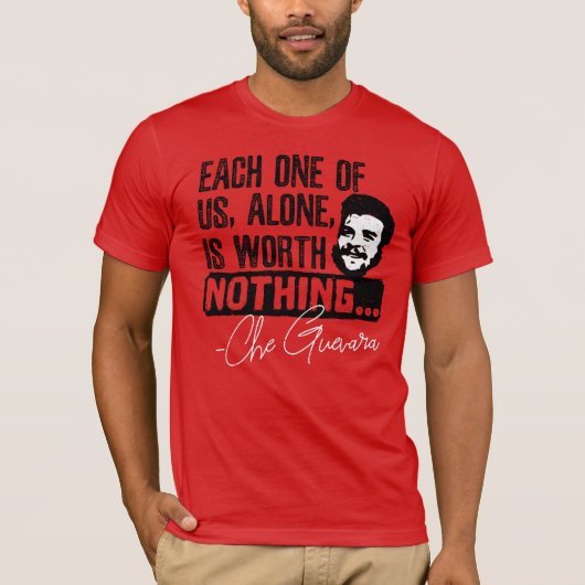T-shirt Citation De Che Guevara - Chacune Ne Vaut Rien (Devant)