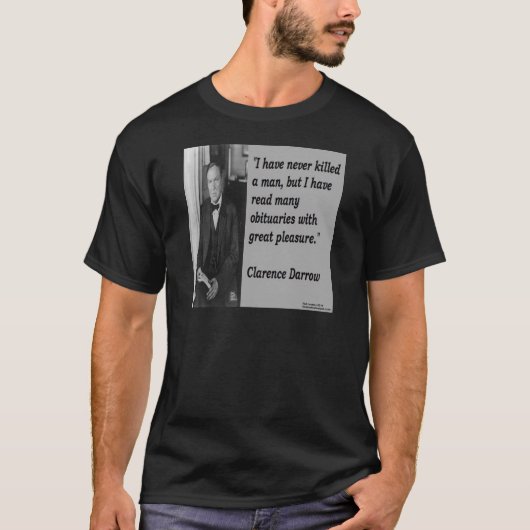T-shirt Citation de Clarence Darrow et de nécrologie (Devant)