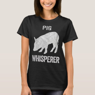 T-shirt Citation de cochon de porc Whisperer