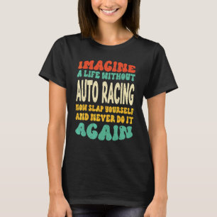 T-shirt Citation de course automobile pour la course autom