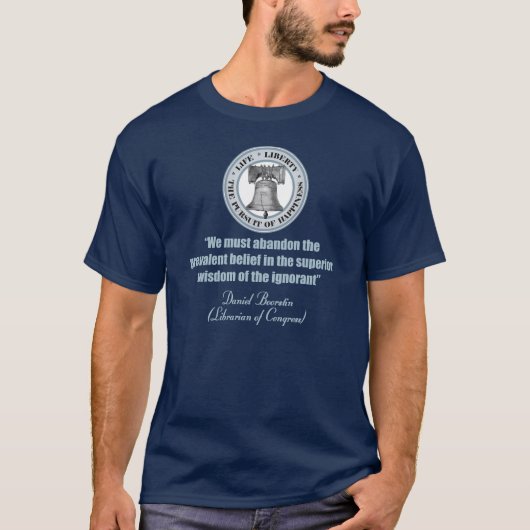 T-shirt Citation de Daniel Boorstin - Sagesse de l'Ignoran (Devant)