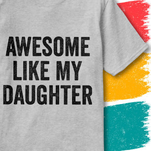 T-shirt Citation de Famille Drôle Incroyable Comme Ma Fill
