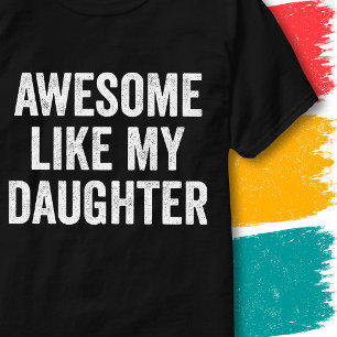 T-shirt Citation de Famille Drôle Incroyable Comme Ma Fill