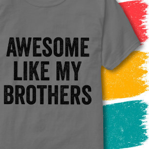 T-shirt Citation de famille drôle Incroyable comme mes frè