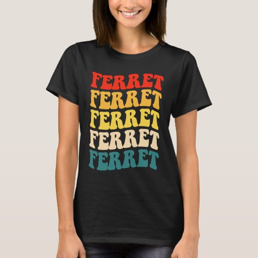 T-shirt Citation de Ferret pour Ferret et Propriétaires (Devant)