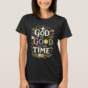 T-shirt Citation de foi chrétienne Dieu est bon tout le te