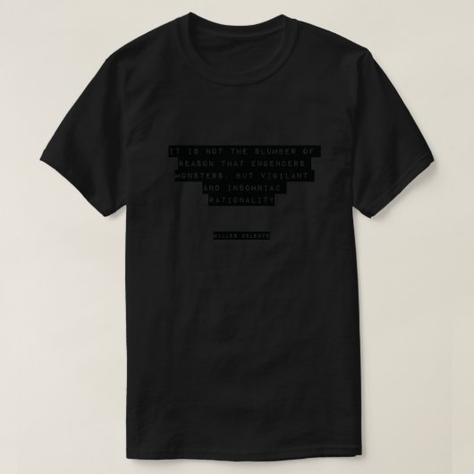 T-shirt Citation de Gilles Deleuze (Design devant)