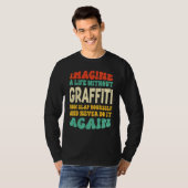 T-shirt Citation de Graffiti pour Graffiti (Devant entier)