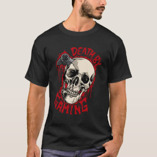 T-shirt Citation De Jeu Mort Par Jeu Vidéo Jeu Crâne Humo