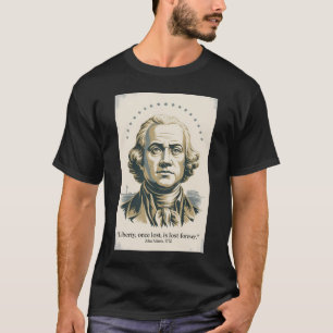 T-shirt Citation de John Adams Deuxième Président Illustra
