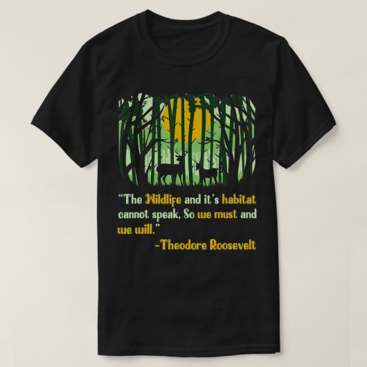 T-shirt Citation de la faune inspirée Teddy Roosevelt Cita (Design devant)