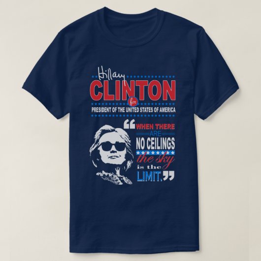 T-shirt Citation "de la limite du ciel de Hillary Clinton" (Design devant)
