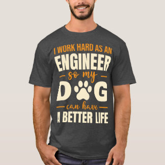 T-shirt Citation de l'Amoureux des chiens de l'ingénieur H
