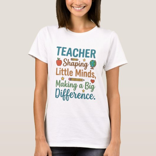 T-shirt Citation de l'enseignant Façonner les petits espri (Devant)