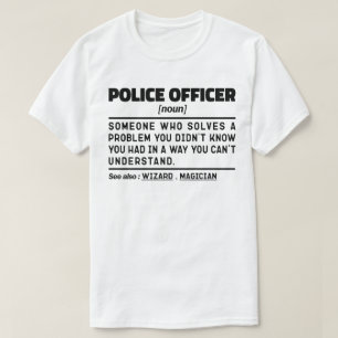T-shirt Citation de l'Humour de police Noun