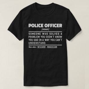 T-shirt Citation de l'Humour de police Noun