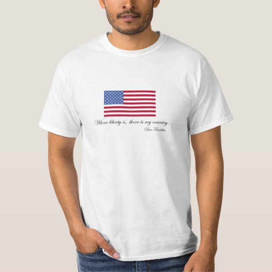 T-shirt Citation de liberté de Ben Franklin "mon pays" (Devant)