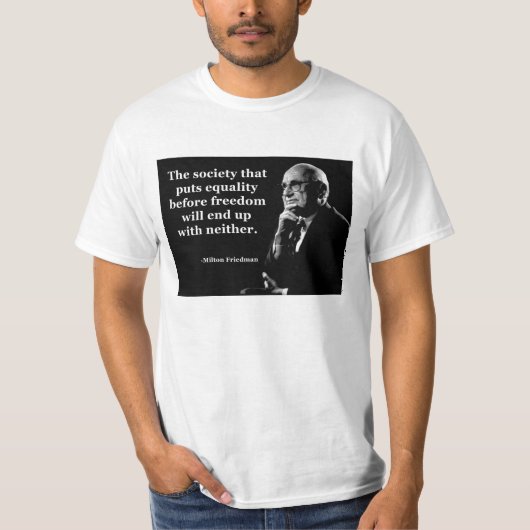 T-shirt Citation de liberté d'égalité de Milton Friedman (Devant)